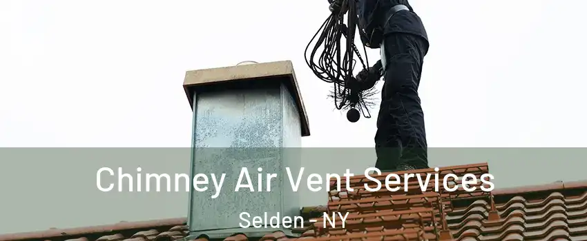  Chimney Air Vent Services Selden - NY