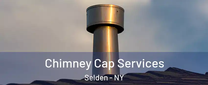  Chimney Cap Services Selden - NY