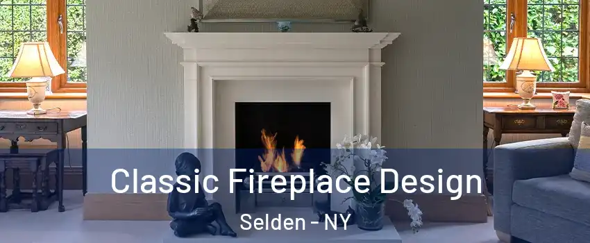  Classic Fireplace Design Selden - NY