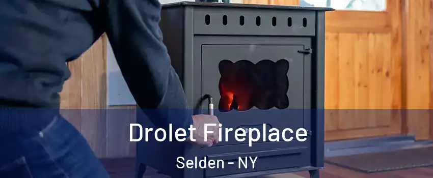  Drolet Fireplace Selden - NY