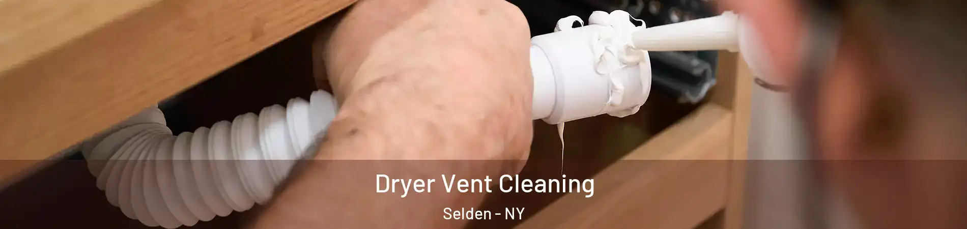  Dryer Vent Cleaning Selden - NY