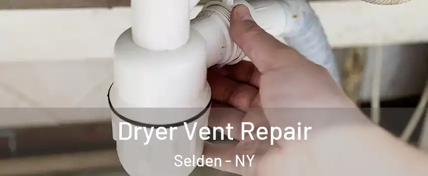  Dryer Vent Repair Selden - NY