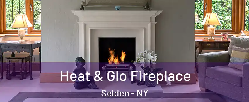 Heat & Glo Fireplace Selden - NY