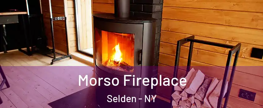  Morso Fireplace Selden - NY