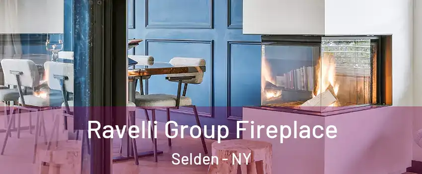 Ravelli Group Fireplace Selden - NY
