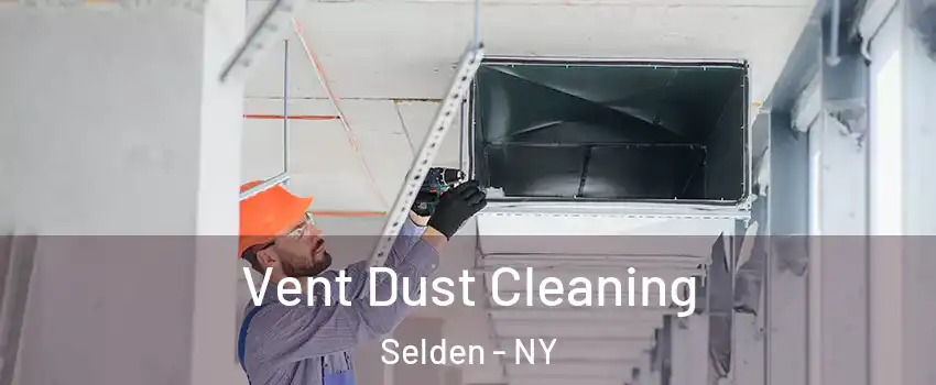  Vent Dust Cleaning Selden - NY