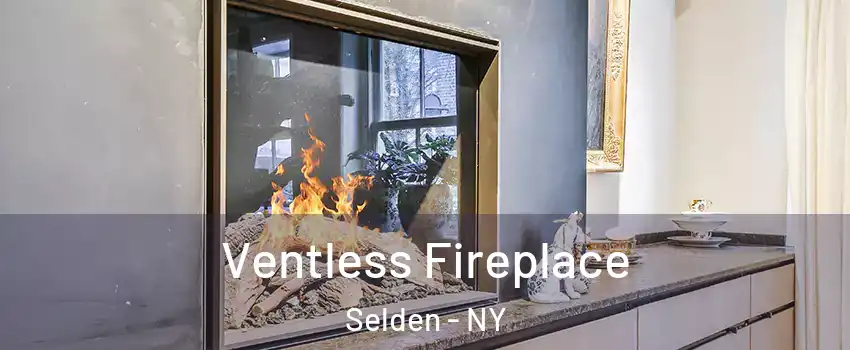  Ventless Fireplace Selden - NY